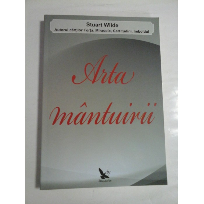 ARTA MANTUIRII - STUART WILDE ARTA MANTUIRII - STUART WILDE